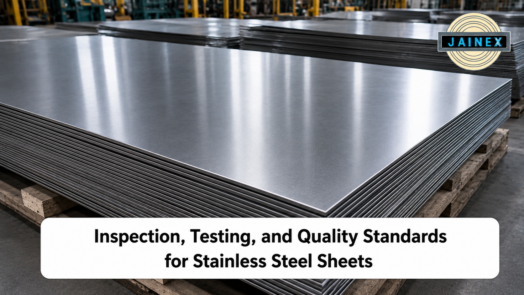 Stacked stainless steel sheets in an industrial warehouse.